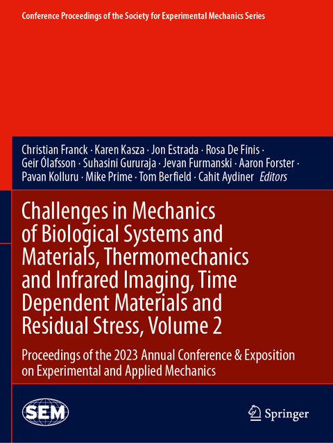 Challenges in Mechanics of Biological Systems and Materials, Thermomechanics and Infrared Imaging, Time Dependent Materials and Residual Stress, Volume 2 - 