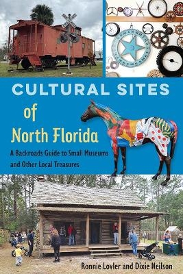 Cultural Sites of North Florida - Ronnie Lovler, Dixie Neilson