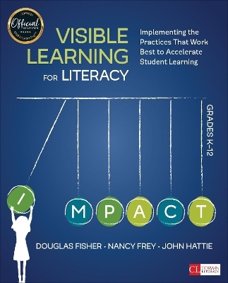 Visible Learning for Literacy, Grades K-12 - Douglas Fisher, Nancy Frey, John Hattie