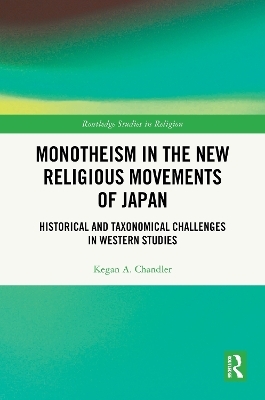 Monotheism in the New Religious Movements of Japan - Kegan A. Chandler
