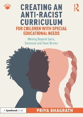 Creating an Anti-Racist Curriculum for Children with Special Educational Needs - Priya Bhagrath