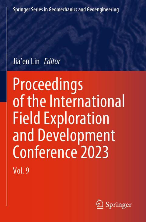 Proceedings of the International Field Exploration and Development Conference 2023 - 