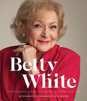 Betty White - 2nd Edition - Ray Richmond