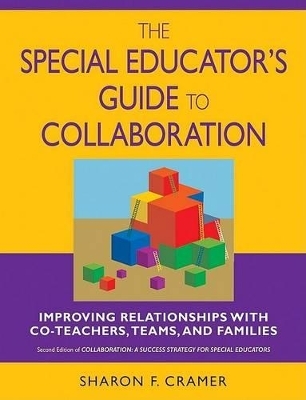 The Special Educator&prime;s Guide to Collaboration - Sharon F. Cramer