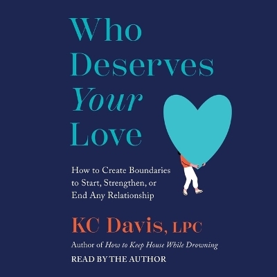 Who Deserves Your Love - KC Davis