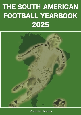 The South American Football Yearbook 2025