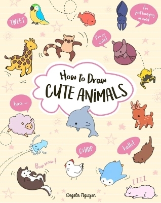 How to Draw Cute Animals - Angela Nguyen