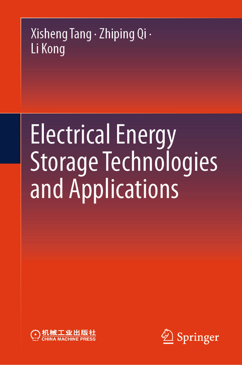 Electrical Energy Storage Technologies and Applications - Xisheng Tang, Zhiping Qi, Li Kong