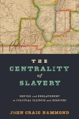 The Centrality of Slavery - John Craig Hammond