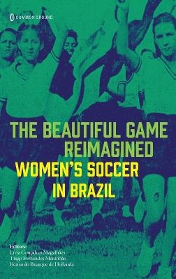 The Beautiful Game Reimagined