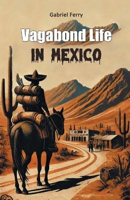 Vagabond Life in Mexico (Edition2024)