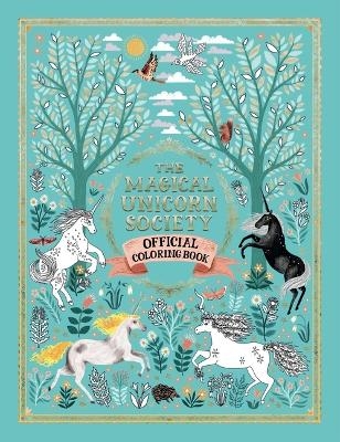 The Magical Unicorn Society Official Coloring Book - Oana Befort, Ciara Ni Dhuinn, Harry Goldhawk, Zanna Goldhawk