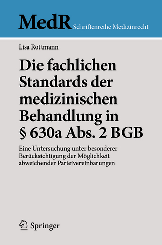 Die fachlichen Standards der medizinischen Behandlung in § 630a Abs. 2 BGB