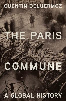 The Paris Commune - Quentin Deluermoz