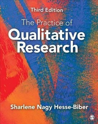 The Practice of Qualitative Research - Sharlene Hesse Biber