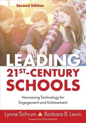 Leading 21st Century Schools - Lynne R. Schrum, Barbara B. Levin