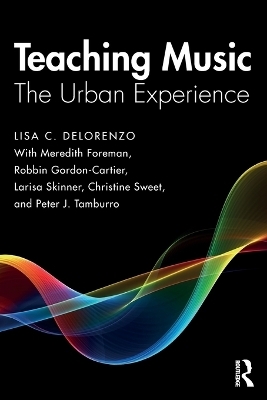 Teaching Music - Lisa Delorenzo