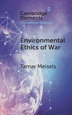 Environmental Ethics of War - Tamar Meisels