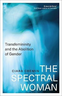 The Spectral Woman - Ciara Cremin