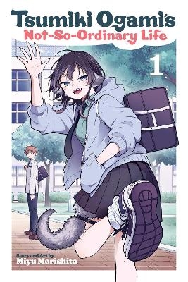 Tsumiki Ogami's Not-So-Ordinary Life, Vol. 1 - Miyu Morishita