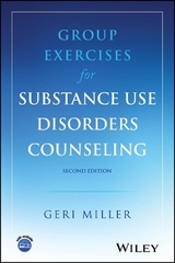 Group Exercises for Substance Use Disorders Counseling - Miller, Geri