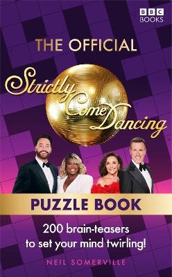 The Official Strictly Come Dancing Puzzle Book - Neil Somerville