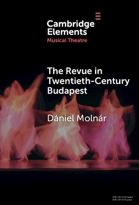 The Revue in Twentieth-Century Budapest - D&aacute;niel Moln&aacute;r