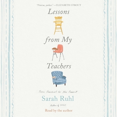 Lessons from My Teachers - Sarah Ruhl
