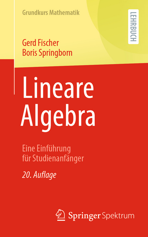 Lineare Algebra - Gerd Fischer, Boris Springborn