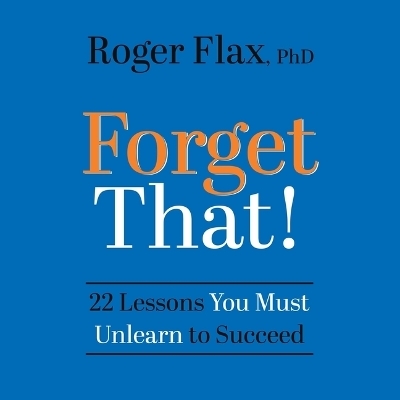 Forget That! - Roger Flax
