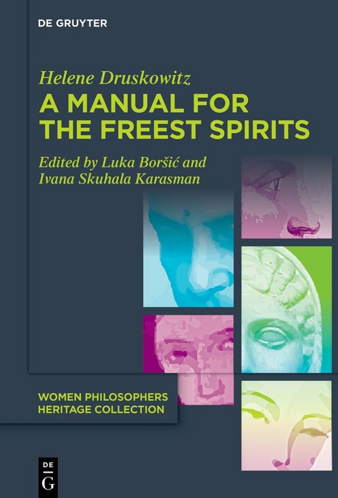 A Manual for the Freest Spirits - Helene Druskowitz