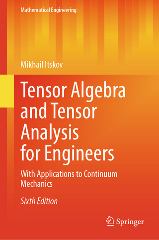 Tensor Algebra and Tensor Analysis for Engineers