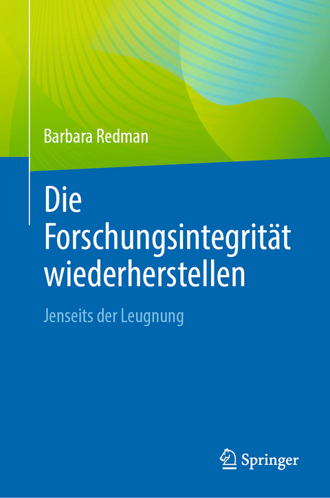 Die Forschungsintegrit&auml;t wiederherstellen - Barbara Redman