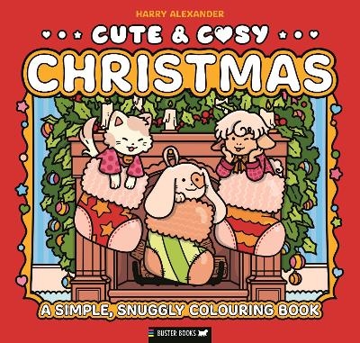 Cute & Cosy: Christmas -  Buster Books, Harry Alexander