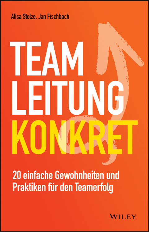 Teamleitung konkret - Jan Fischbach, Alisa Stolze