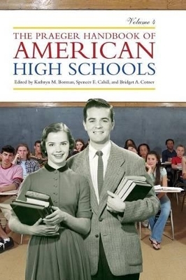 The Praeger Handbook of American High Schools