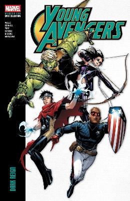 Young Avengers Modern Era Epic Collection: Dark Reign - Zeb Wells, Ed Brubaker, Brian Reed