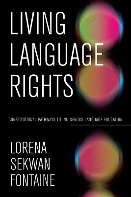 Living Language Rights - Lorena Sekwan Fontaine