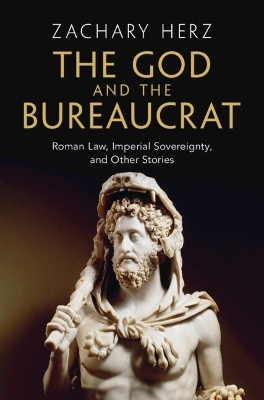 The God and the Bureaucrat - Zachary Herz
