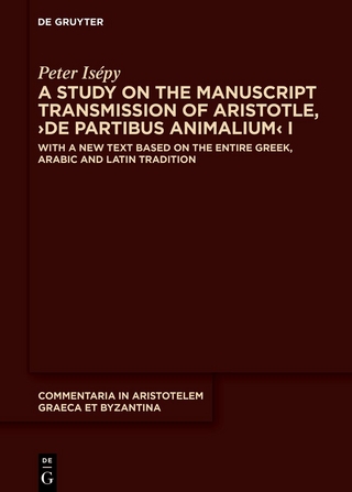 A Study on the Manuscript Transmission of Aristotle, ›De partibus animalium‹ I