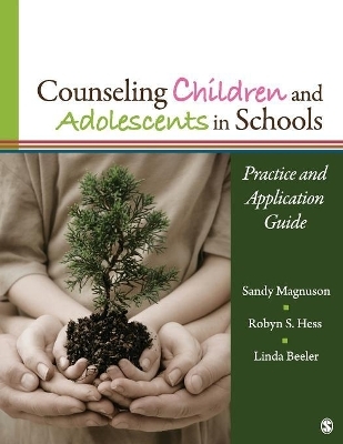 Counseling Children and Adolescents in Schools - Sandy Magnuson, Robyn S. Hess, Linda M. Beeler