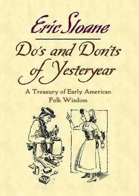 Do's and Don'ts of Yesteryear - Eric Sloane