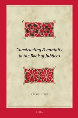 Constructing Femininity in the Book of Jubilees