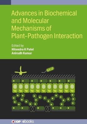 Advances in Biochemical and Molecular Mechanisms of Plant–Pathogen Interaction