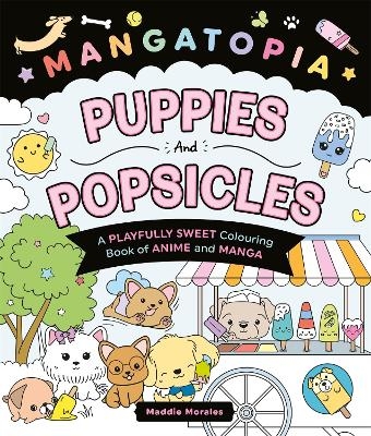 Mangatopia Puppies and Popsicles - Maddie Morales