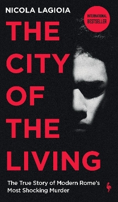 The City of the Living - Nicola Lagioia