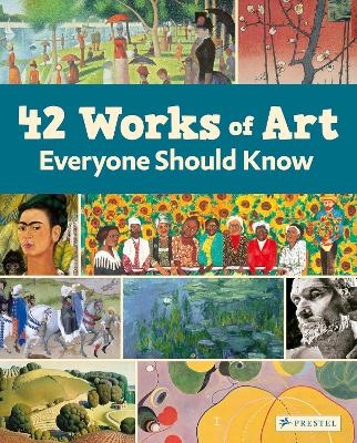 42 Works of Art Everyone Should Know - Brad Finger