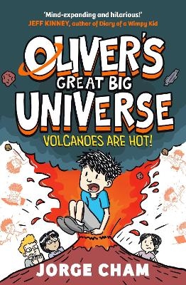 Oliver's Great Big Universe: Volcanoes are Hot!