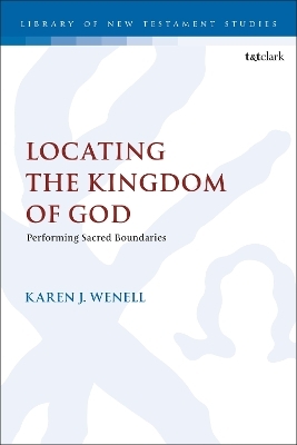 Locating the Kingdom of God - Dr Karen J. Wenell