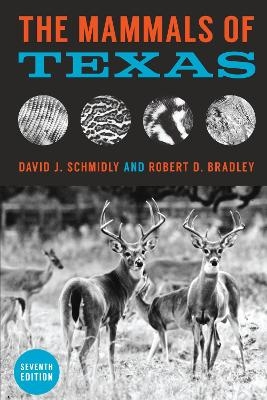 The Mammals of Texas - David J. Schmidly, Robert D. Bradley